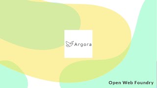 Argora | Open Web Foundry | Demo Day 2021