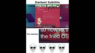 Fried OS?????? Tell Me, What's Wrong with this Subtitle, @Shakeuptech ???#dark #meme #shortvideos