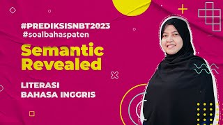 #PREDIKSISNBT2023 - SEMANTIC   REVEALED - LITERASI BAHASA INGGRIS