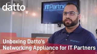 MSP Success Story | Unboxing Datto’s Networking Appliance for IT Partners