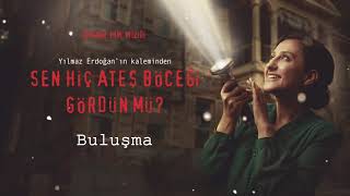 Buluşma - Sen Hiç Ateş Böceği Gördün Mü? (Orijinal Film Müzikleri)