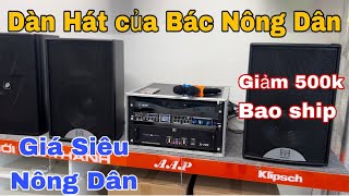 Dàn Hát của Bác Nông Dân giá siêu Nông Dân, giảm giá 500k, bao phí ship | lh 0345667601