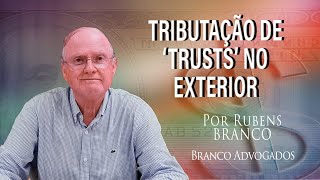 Tributação de trusts no exterior