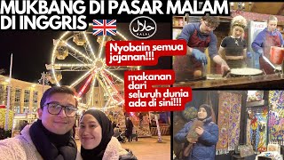 PASAR MALAM INGGRIS | JAJAN DI WINTER WONDERLAND CHRISTMAS MARKET | BANYAK MAKANAN HALAL NYA