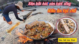 Thử săn bắt óc móng tay - tôm tít - nấu ăn ngay tại chỗ khi thủy triều rút sẽ như thế nào