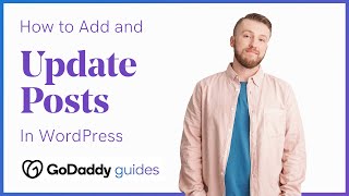 How to Add and Update Posts In WordPress