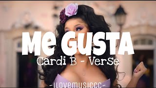 Cardi B - Me Gusta [Verse - Lyrics]