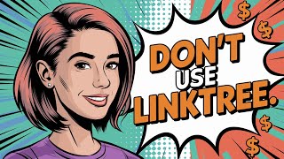 Why You Shouldn't Use LinkTree & What To Do Instead