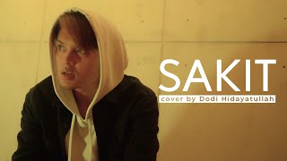 SAKIT - Zynakal ft Yonnyboii ( Cover by Dodi Hidayatullah)