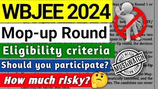 🔴Wbjee 2024 Mop up round Complete Process explained ✅|How much risky😲 #wbjee2024