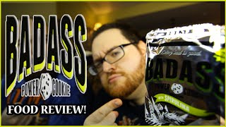 "Badass Power Cookie" Food Review!