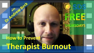 SDS Thursday with Dr Andrew Beck on How to Prevent Therapist Burnout