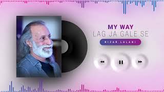 Lag Ja Gale Instrumental | From My Way by Nizar Lalani | Sadhana, | Lata Mangeshkar