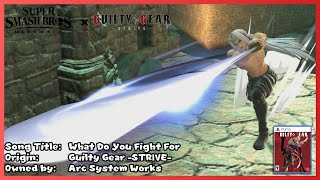 Fit In ULTIMATELY | What Do You Fight For (Guilty Gear Strive) - Super Smash Bros. Ultimate