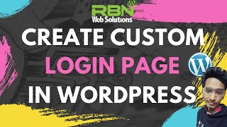 How To Create A Custom Login Page For WordPress in 2020