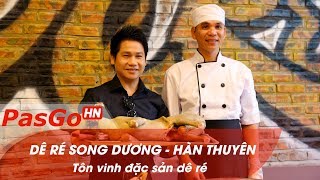 Dê Ré Song Dương – Hàn Thuyên – Tôn vinh đặc sản dê ré | PasGo