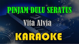 PINJAM DULU SERATUS - VITA ALVIA [KARAOKE] KN7000