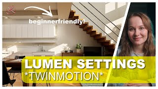 LUMEN SETTINGS for Twinmotion 2023.2.*for beginners*