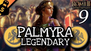 THE EASTERN COLD WAR! Palmyra - Total War Rome II Empire Divided - Legendary - 9