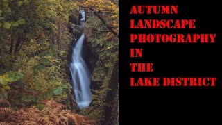 Autumn Landscape Photography in the Lake District