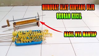 MEMBUAT ALAT KENTANG ULIR UKURAN KECIL