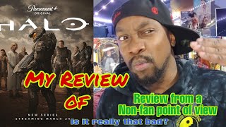 Paramount Plus "HALO" Series Review from a Non Fan point of view.