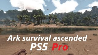 ARK Survival Ascended PS5 Pro test. (4K 60 HDR)