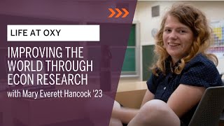 Improving the World Through Econ Research with Mary Everett Hancock '23