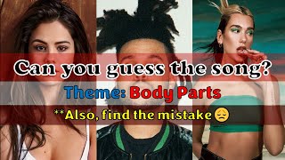 [Trivia] Guess the Song - Body Parts Edition