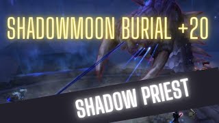 +20 Shadowmoon Burial Shadow Priest Dragonflight Mythic +