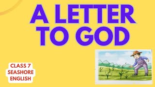 A Letter To God|class7|Seashore English|ICSE