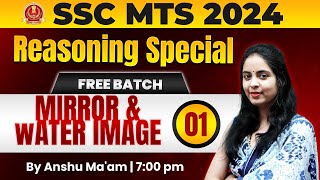 MIRROR & WATER IMAGE SSC MTS 2024 | REASONING CLASS 15  FOR SSC MTS 2024 | SSC MTS BY ANSHU MA'AM