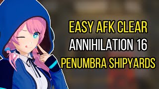 Easy AFK Clear! Annihilation 16, Penumbra Shipyards | Arknights