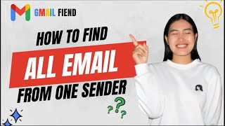 How to Find All Email from One Sender | Gmail Fiend 2022