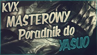 Masterowy Poradnik do Yasuo