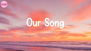 Our Song - Anne-Marie (Lyrics)