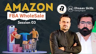 Amazon FBA Class 03 | Amazon FBA Wholesale business model