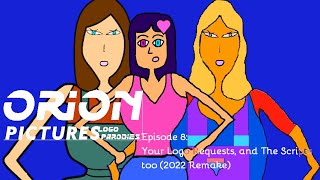 Orion Pictures Logo Parodies Episode 8: Your Logo Requests, and The Scripts too (2022 Remake)