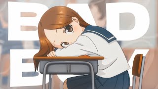 Bad Boy | Karakai Jouzu no Takagi san (Marwa Loud) (4K 60FPS)