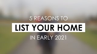 5 Reasons to List Your Home for Sale in Early 2021