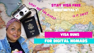 Visa Runs For Digital Nomads - Stay in Your Dream Location Indefinitely on a Tourist Visa