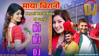 New Nepali Dj Song 💕| Maya Birani Nepali Top Song| Hard Bass Dj #DJ #nepalimusic #songs