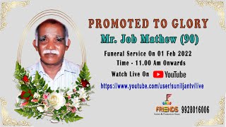 Mr. Job Mathew | Funeral Service | Live Covered By Friends Events.