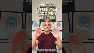 Reiki for Superhuman and Divine Abilities ✨