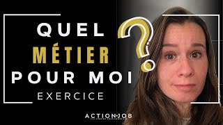 POUR QUEL MÉTIER SUIS JE FAIT ? (EXERCICE)