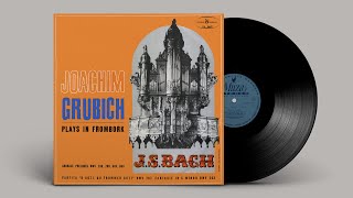 Joachim Grubich - "Plays In Frombork - J. S. Bach Organ Works" [1970]