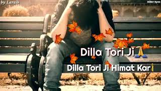 Very Sad Whatsapp Status 💔 || Dila Himmat Kar Whatsapp Status || New Punjabi Song