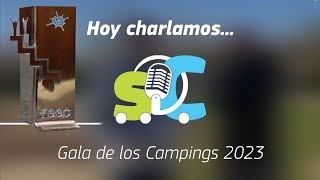 Hoy charlamos... #005 - La Gala de los Campings 2023