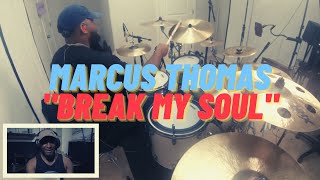 Drummer Reacts - Marcus Thomas "Break My Soul By Beyonce"