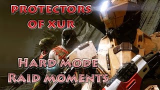 Protectors of Xur Hard Raid Moments Destiny